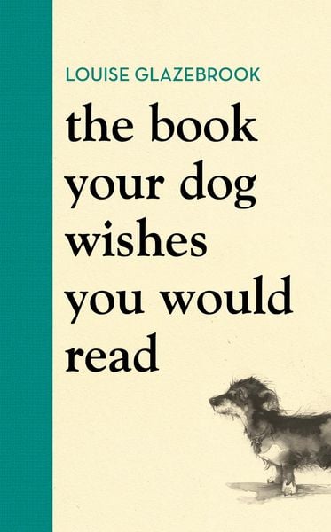 Produktbild: The Book Your Dog Wishes You Would Read