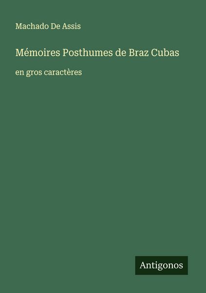 Produktbild: M&eacute;moires Posthumes de Braz Cubas