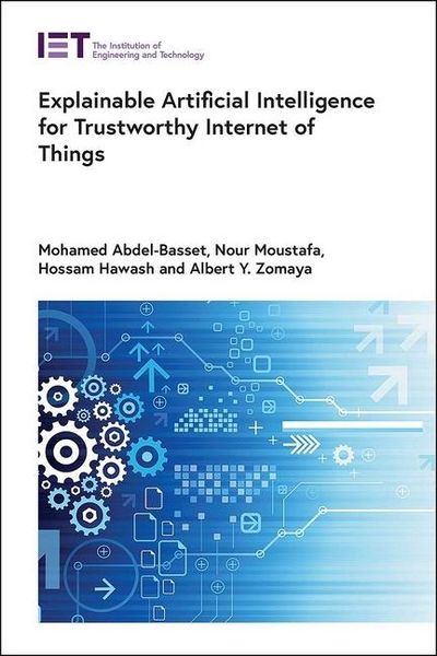 Produktbild: Explainable Artificial Intelligence for Trustworthy Internet of Things