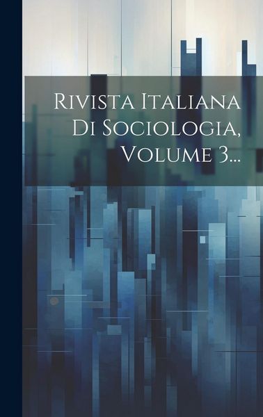 Produktbild: Rivista Italiana Di Sociologia, Volume 3...