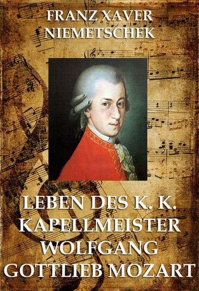 Produktbild: Leben des k.k. Kapellmeisters Wolfgang Gottlieb Mozart