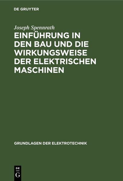 Produktbild: Einf&uuml;hrung in den Bau und die Wirkungsweise der elektrischen Maschinen