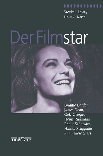 Der Filmstar, Taschenbuch von Helmut Korte , Stephen Lowry, J.B. Metzler, Part of Springer Nature - Springer-Verlag GmbH, 9783476017482