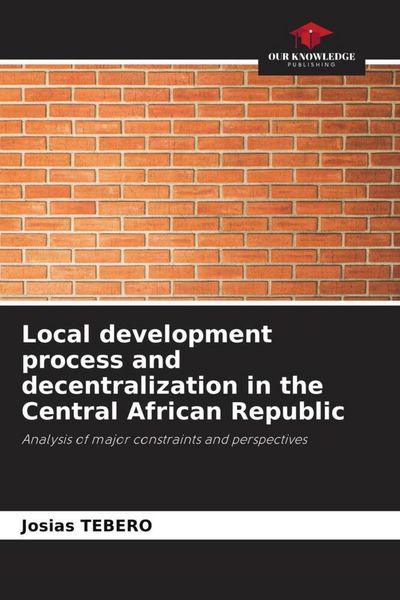 Produktbild: Local development process and decentralization in the Central African Republic