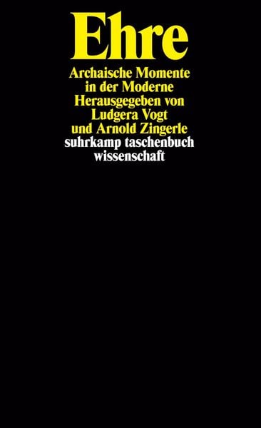 Ehre, Taschenbuch von Ludgera Vogt , Arnold Zingerle, Suhrkamp, 9783518287217