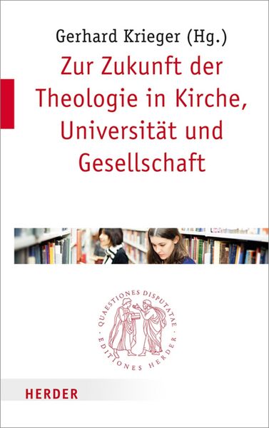 Produktbild: Zur Zukunft der Theologie in Kirche, Universit&auml;t und Gesellschaft