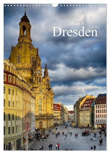 Mein Dresden (Wandkalender 2026 DIN A3 hoch), CALVENDO Monatskalender