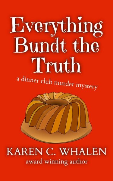 Produktbild: Everything Bundt the Truth (The Dinner Club Murder Mysteries, #1)