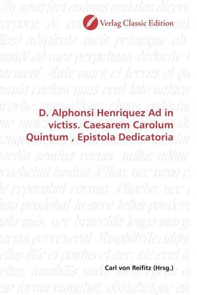 Produktbild: D. Alphonsi Henriquez Ad in victiss. Caesarem Carolum Quintum , Epistola Dedicatoria