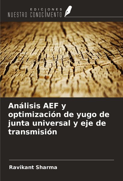 Produktbild: An&aacute;lisis AEF y optimizaci&oacute;n de yugo de junta universal y eje de transmisi&oacute;n
