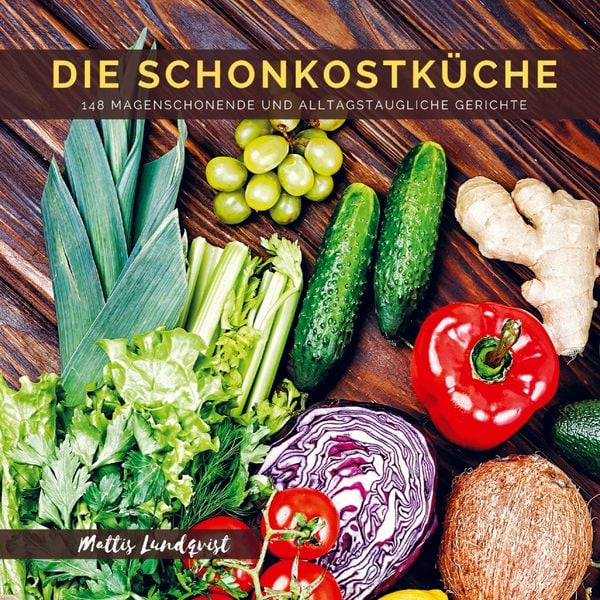 Die Schonkostküche, Taschenbuch von Mattis Lundqvist, Bookmundo Direct, 9789463985062
