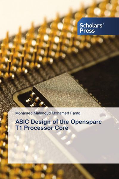 Produktbild: ASIC Design of the Opensparc T1 Processor Core