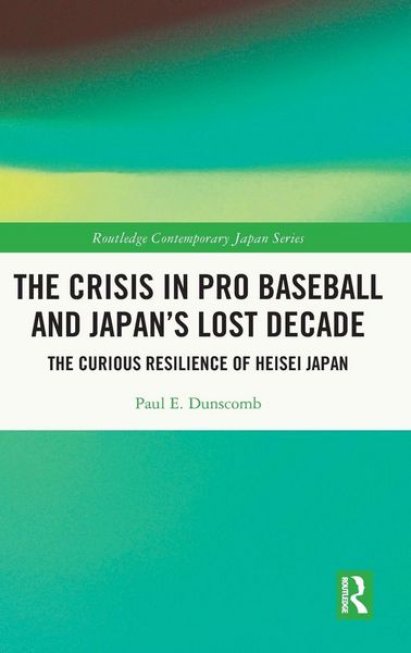 Produktbild: The Crisis in Pro Baseball and Japan's Lost Decade