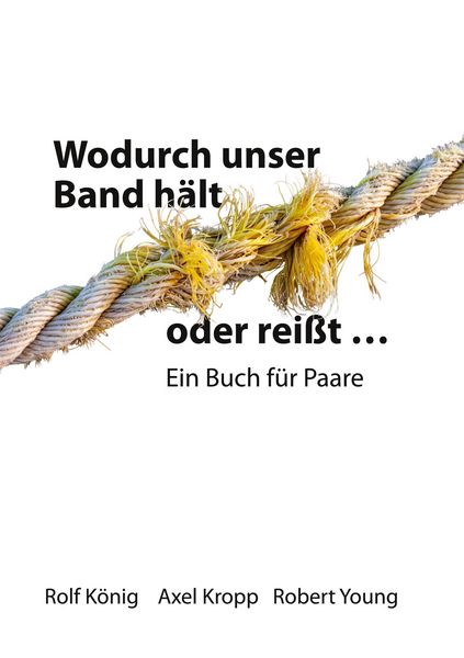 Produktbild: Wodurch unser Band h&auml;lt oder rei&szlig;t ...