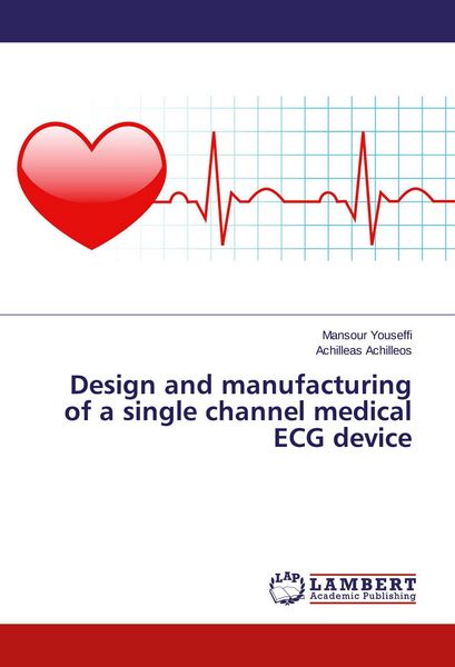 Produktbild: Design and manufacturing of a single channel medical ECG device