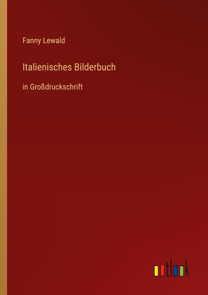 Italienisches Bilderbuch, Taschenbuch von Fanny Lewald, Outlook, 9783368291624