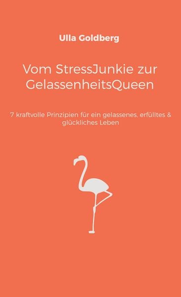 Produktbild: Vom StressJunkie zur GelassenheitsQueen