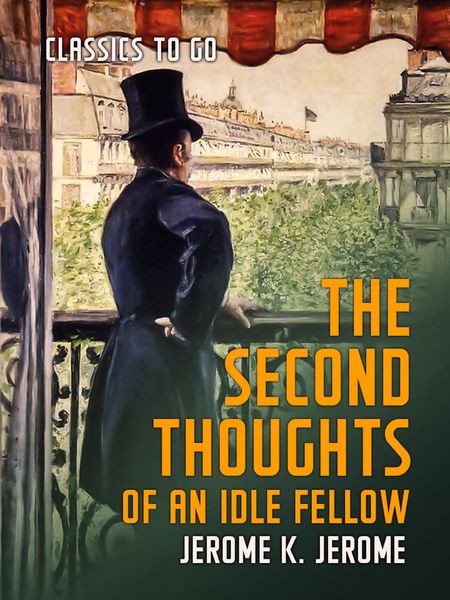 Produktbild: The Second Thoughts of an Idle Fellow