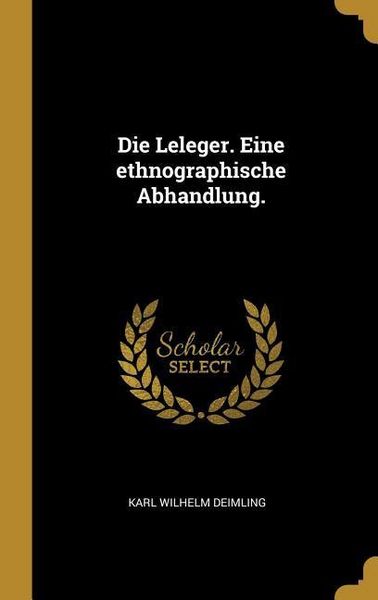 Produktbild: Die Leleger. Eine Ethnographische Abhandlung.