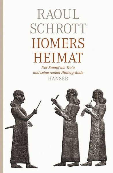 Homers Heimat, Gebundene Ausgabe von Raoul Schrott, Carl Hanser
