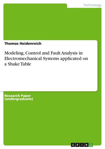 Produktbild: Modeling, Control and Fault Analysis in Electromechanical Systems applicated on a Shake Table