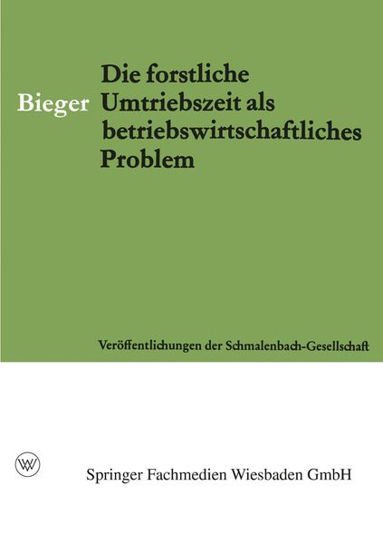 Produktbild: Die Forstliche Umtriebszeit als Betriebswirtschaftliches Problem
