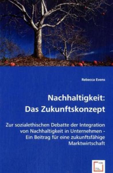 Rebecca Evens: Nachhaltigkeit: Das Zukunftskonzept, Taschenbuch von Rebecca Evens, VDM, 9783836466752