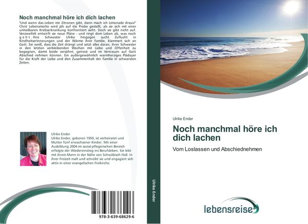 Noch manchmal höre ich dich lachen, Taschenbuch von Ulrike Ender, Verlag Lebensreise, 9783639686296
