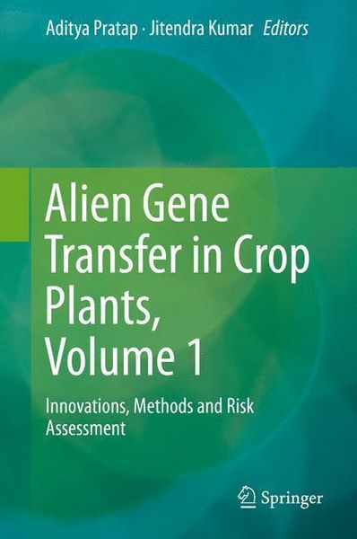 Produktbild: Alien Gene Transfer in Crop Plants, Volume 1
