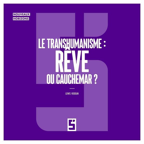 Produktbild: Le Transhumanisme : R&ecirc;ve ou Cauchemar ?