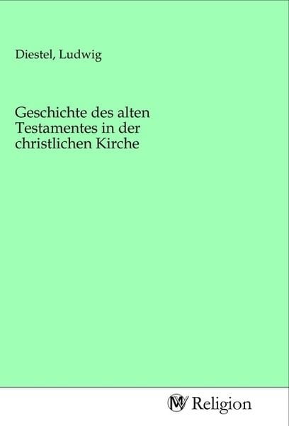 Produktbild: Geschichte des alten Testamentes in der christlichen Kirche