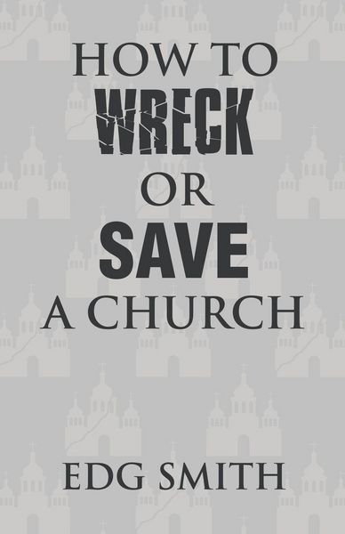 Produktbild: How to Wreck or Save a Church