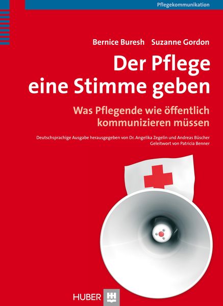 Der Pflege eine Stimme geben, Gebundene Ausgabe von Bernice Buresh,Suzanne Gordon, Hogrefe AG, 978-3-456-84220-2