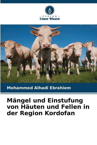 Produktbild: M&auml;ngel und Einstufung von H&auml;uten und Fellen in der Region Kordofan