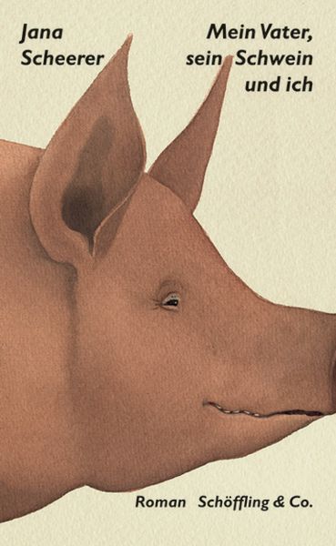 Produktbild: Mein Vater, sein Schwein und ich