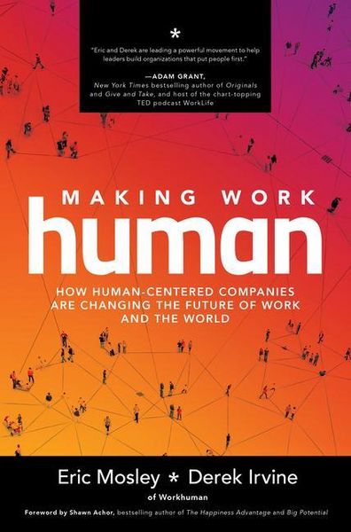 Produktbild: Making Work Human: How Human-Centered Companies are Changing the Future of Work and the World