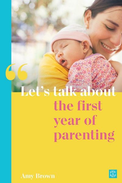 Produktbild: Let's Talk about the First Year of Parenting