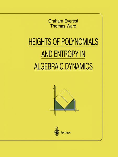 Produktbild: Heights of Polynomials and Entropy in Algebraic Dynamics
