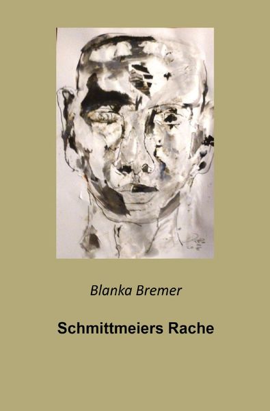 Produktbild: Blanka Bremer / Schmittmeiers Rache