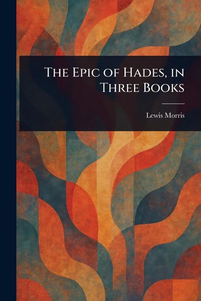 Produktbild: The Epic of Hades, in Three Books