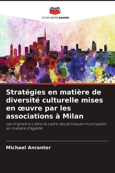 Produktbild: Strat&eacute;gies en mati&egrave;re de diversit&eacute; culturelle mises en &iquest;uvre par les associations &agrave; Milan