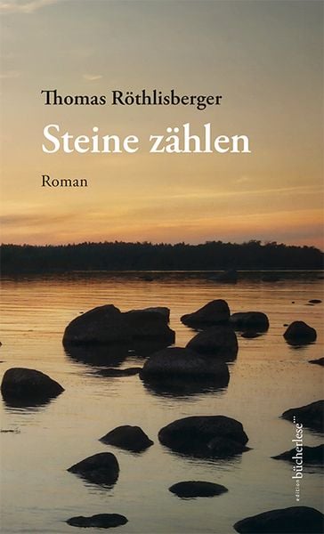 Steine zählen, Gebundene Ausgabe von Thomas Röthlisberger, Edition bücherlese, 9783906907550
