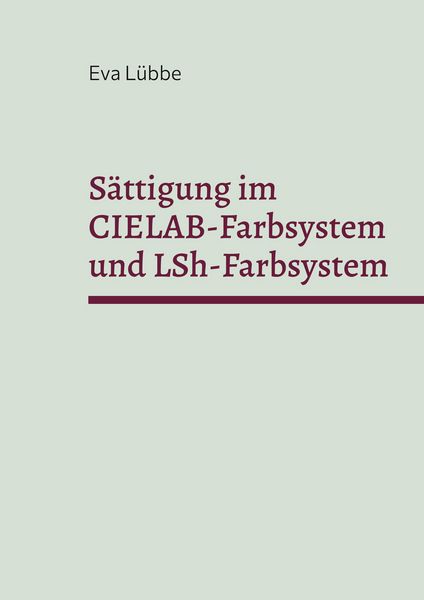 Produktbild: S&auml;ttigung im CIELAB-Farbsystem und LSh-Farbsystem