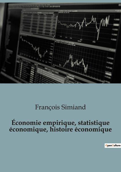 Produktbild: &Eacute;conomie empirique, statistique &eacute;conomique, histoire &eacute;conomique