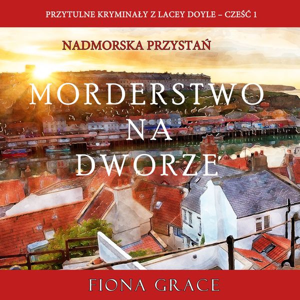 Produktbild: Morderstwo na dworze (Przytulne kryminały z Lacey Doyle &ndash; Cześć 1)