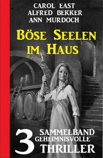 Produktbild: B&ouml;se Seelen im Haus: 3 Geheimnisvolle Thriller