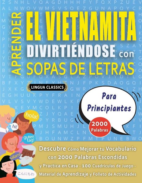Produktbild: APRENDER EL VIETNAMITA DIVIRTI&Eacute;NDOSE CON SOPAS DE LETRAS - PARA PRINCIPIANTES - Descubre C&oacute;mo Mejorar tu Vocabulario con 2000 Palabras Escondidas y Pr