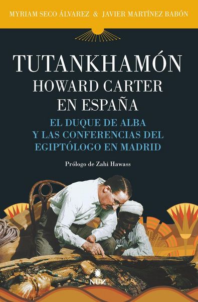 Produktbild: Tutankham&oacute;n. Howard Carter en Espa&ntilde;a