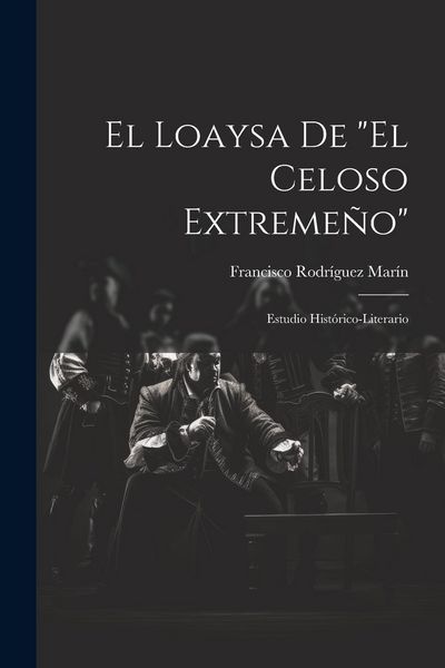 Produktbild: El loaysa de "El celoso Extreme&ntilde;o"