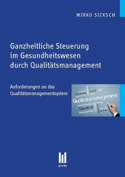 Produktbild: Ganzheitliche Steuerung im Gesundheitswesen durch Qualit&auml;tsmanagement